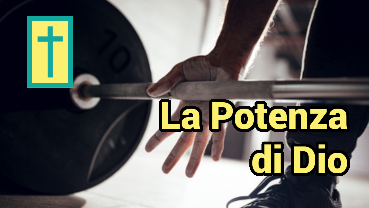 Al momento stai visualizzando La Potenza di Dio